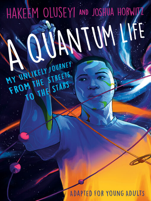 Title details for A Quantum Life (Adapted for Young Adults) by Hakeem Oluseyi - Available